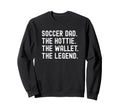Soccer Dad Hottie Wallet Sweatshirt - Casual Everyday Wear for Adults - T-Shirt, Sweatshirt, Hoodie