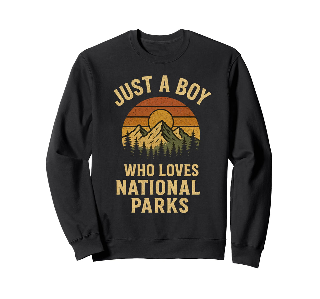 Just Who Loves National Parks Camping Sweatshirt - Trendy Graphic Unisex - T-Shirt, Sweatshirt, Hoodie