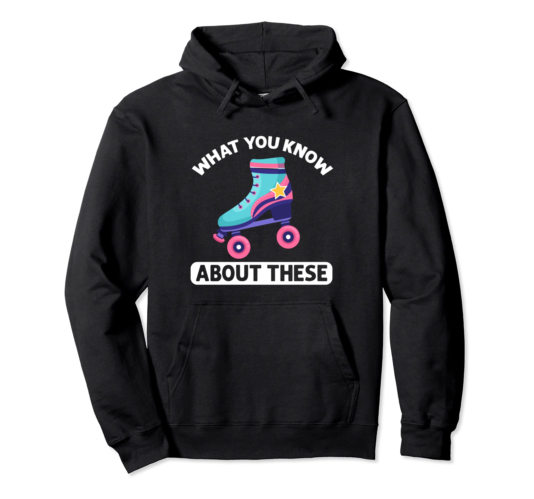 80S Roller Skate What Know About Hoodie - Streetwear Style for Adults - T-Shirt, Sweatshirt, Hoodie