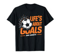 Soccer Life Is About Goals Assists T-Shirt - Trendy Graphic for Adults - T-Shirt, Sweatshirt, Hoodie