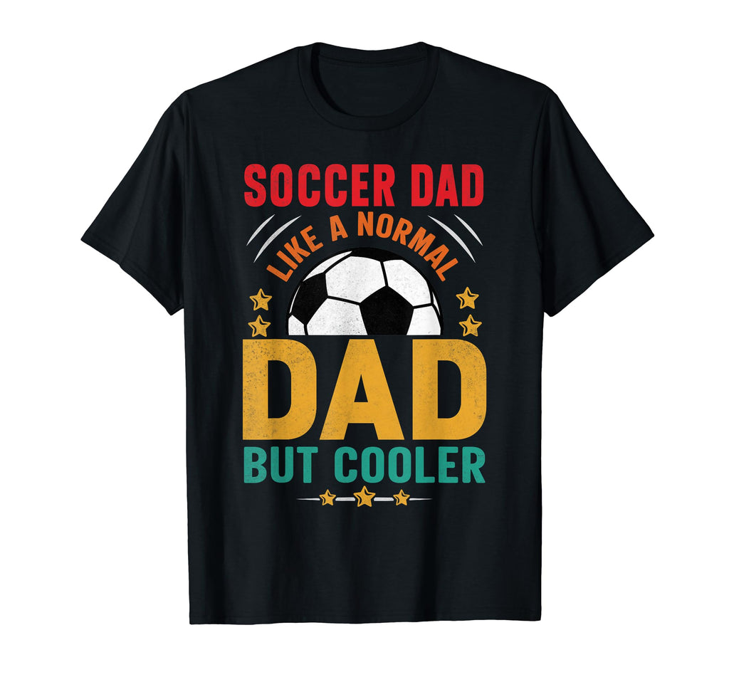 Soccer Dad Fathers Day Daddy T-Shirt - Custom Art Print for Adults - T-Shirt, Sweatshirt, Hoodie