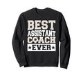 Best Soccer Assistant Coach Ever Sweatshirt - Streetwear Style Unisex - T-Shirt, Sweatshirt, Hoodie