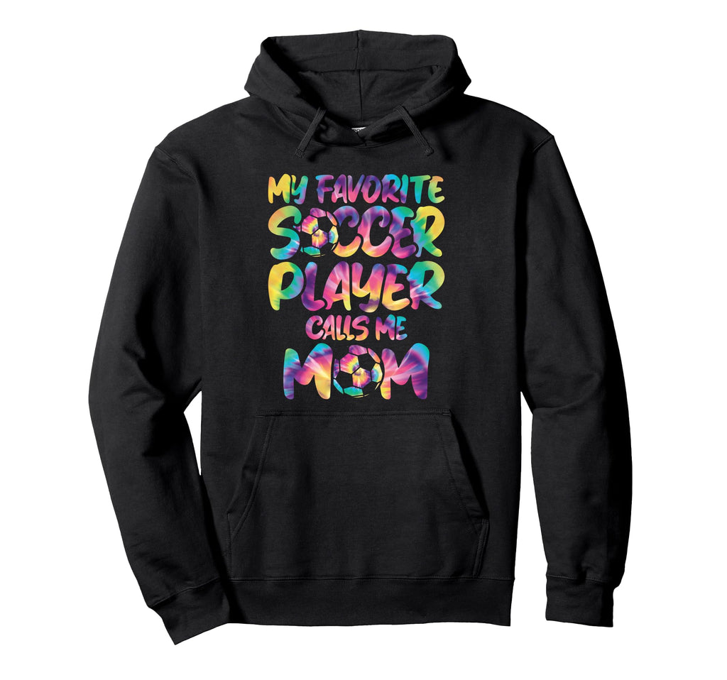 My Favorite Soccer Player Calls Me Mom Hoodie - Custom Art Print Men Women - T-Shirt, Sweatshirt, Hoodie