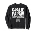 Hockey Goalie Papaw Ice Hockey Sweatshirt - Casual Everyday Wear Men Women - T-Shirt, Sweatshirt, Hoodie