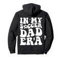 My Soccer Dad Era Sports Fathers Day Hoodie - Unique Graphic Men Women - T-Shirt, Sweatshirt, Hoodie