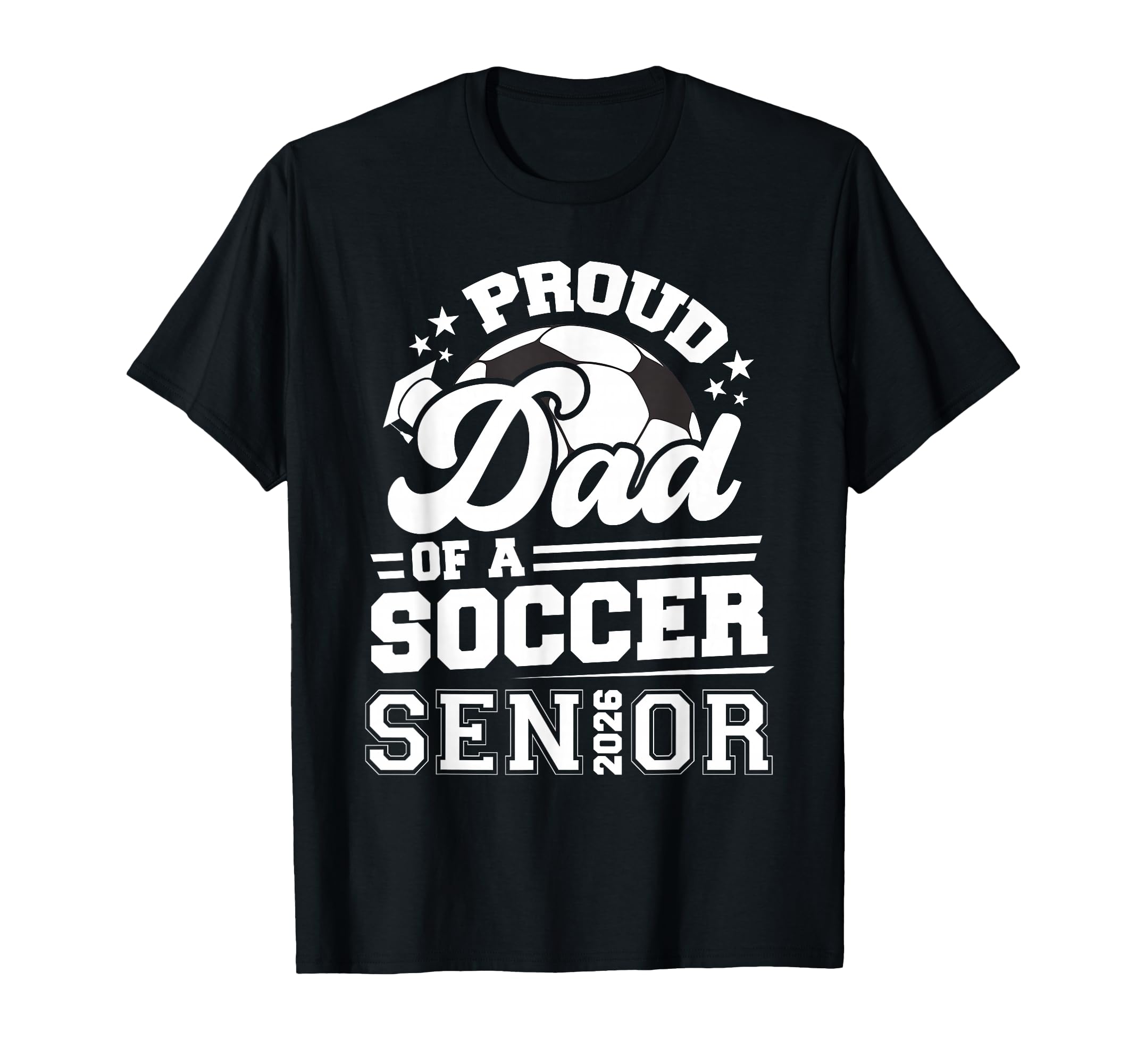 Proud Dad Soccer Ball Senior Class T-Shirt - Custom Art Print for Adults - T-Shirt, Sweatshirt, Hoodie