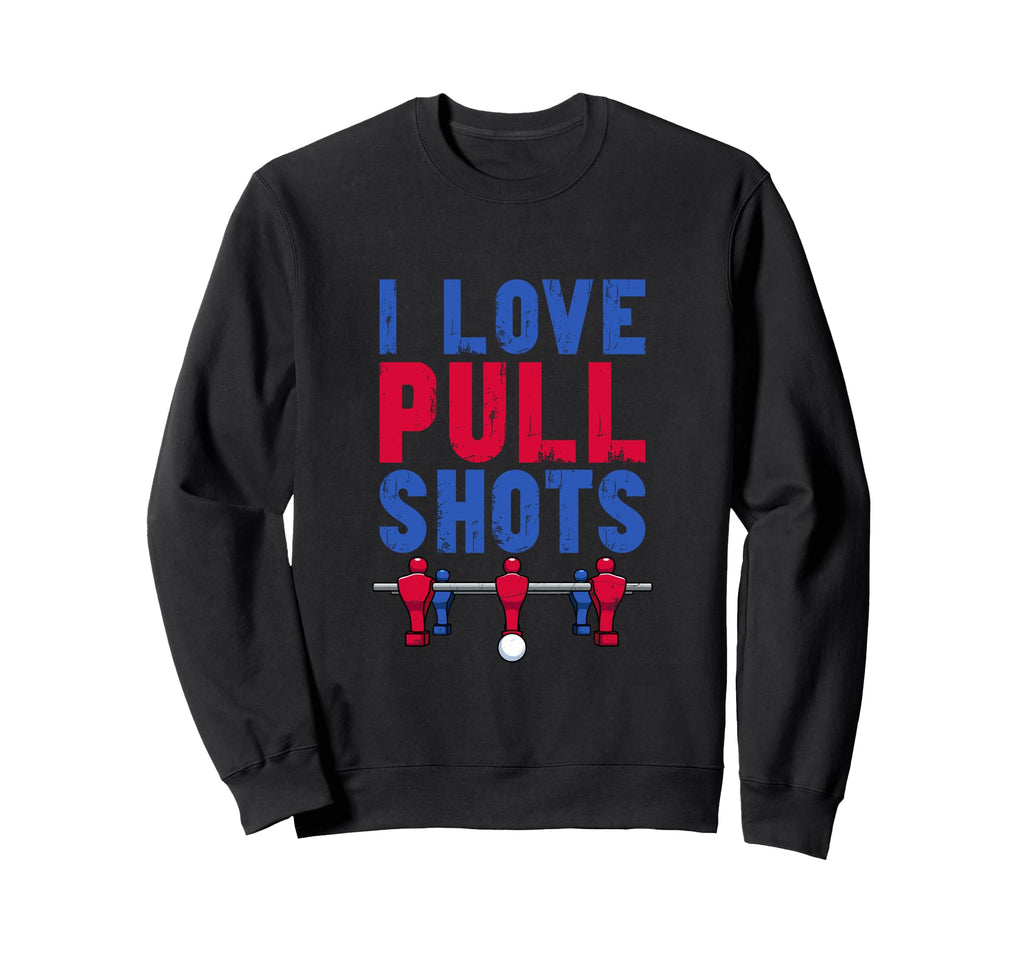 Table Foosball Soccer I Love Pull Hoodie - Custom Art Print for Adults - T-Shirt, Sweatshirt, Hoodie