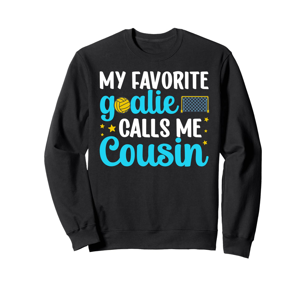 Proud Water Polo Goalie Cousin Sweatshirt - Trendy Graphic for Adults - T-Shirt, Sweatshirt, Hoodie