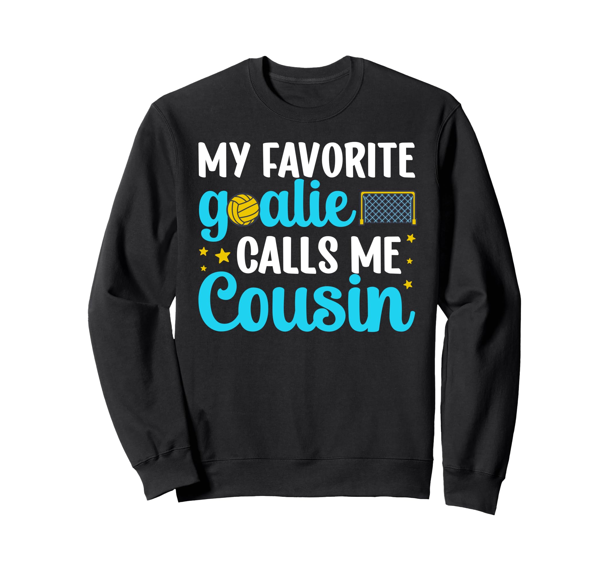 Proud Water Polo Goalie Cousin Sweatshirt - Trendy Graphic for Adults - T-Shirt, Sweatshirt, Hoodie