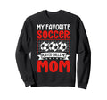 My Favorite Soccer Player Sweatshirt - Casual Everyday Wear for Adults - T-Shirt, Sweatshirt, Hoodie