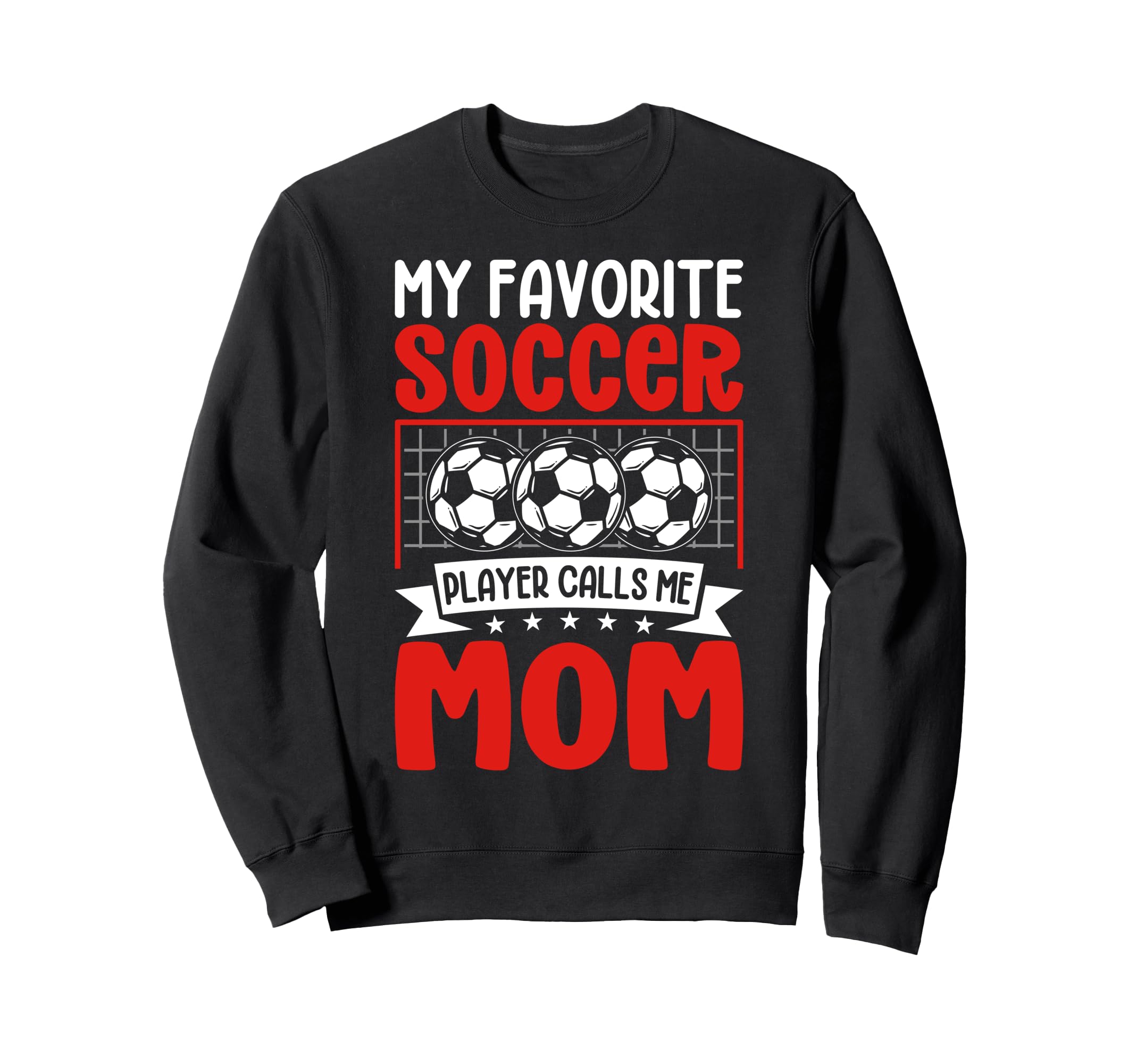 My Favorite Soccer Player Sweatshirt - Casual Everyday Wear for Adults - T-Shirt, Sweatshirt, Hoodie