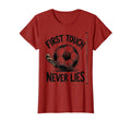 First Touch Never Lies Soccer T-Shirt - Graphic Print for Adults - T-Shirt, Sweatshirt, Hoodie
