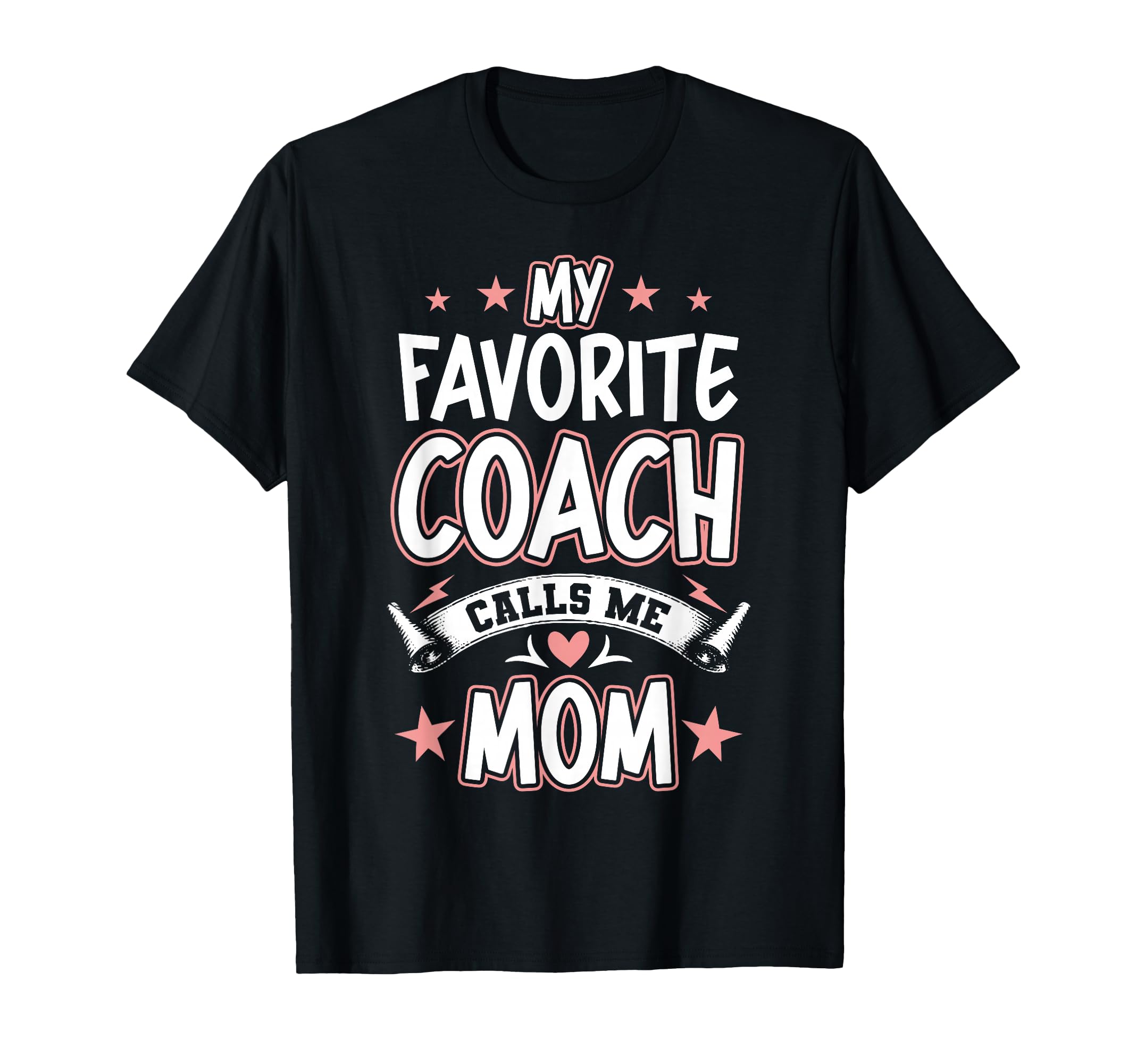 My Favorite Coach Calls Me Mom T-Shirt - Streetwear Style for Adults - T-Shirt, Sweatshirt, Hoodie