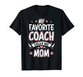 My Favorite Coach Calls Me Mom T-Shirt - Trendy Graphic Men Women - T-Shirt, Sweatshirt, Hoodie