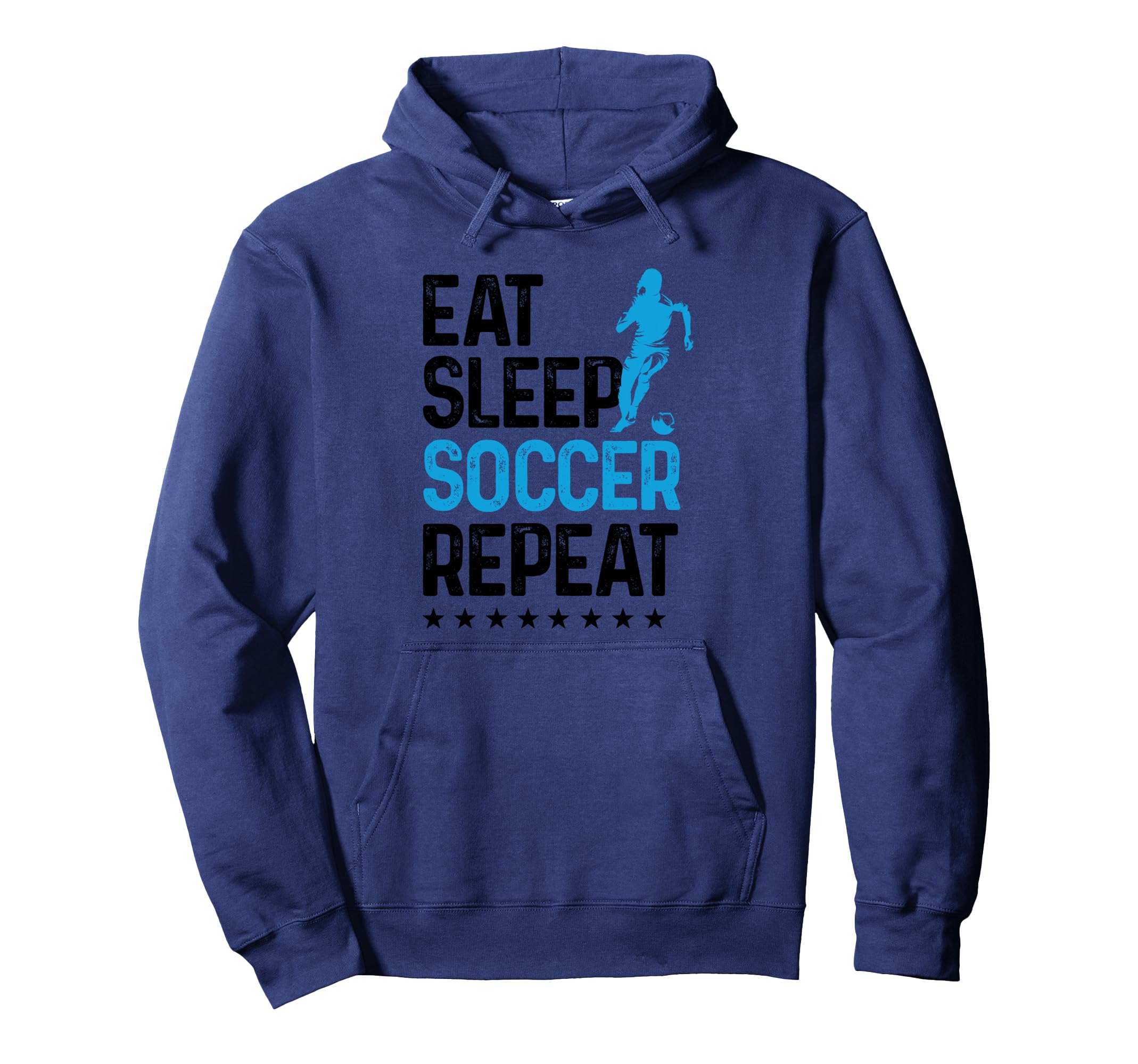Eat Sleep Soccer Repeat Sport Player Hoodie - Novelty Apparel Unisex - T-Shirt, Sweatshirt, Hoodie