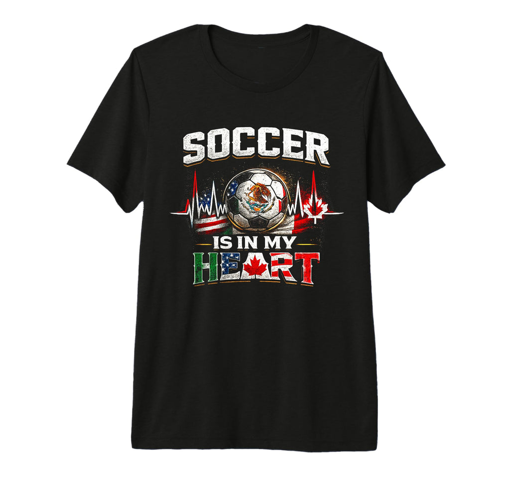 Soccer Is My Heart North America Fan T-Shirt - Unique Graphic for Adults - T-Shirt, Sweatshirt, Hoodie
