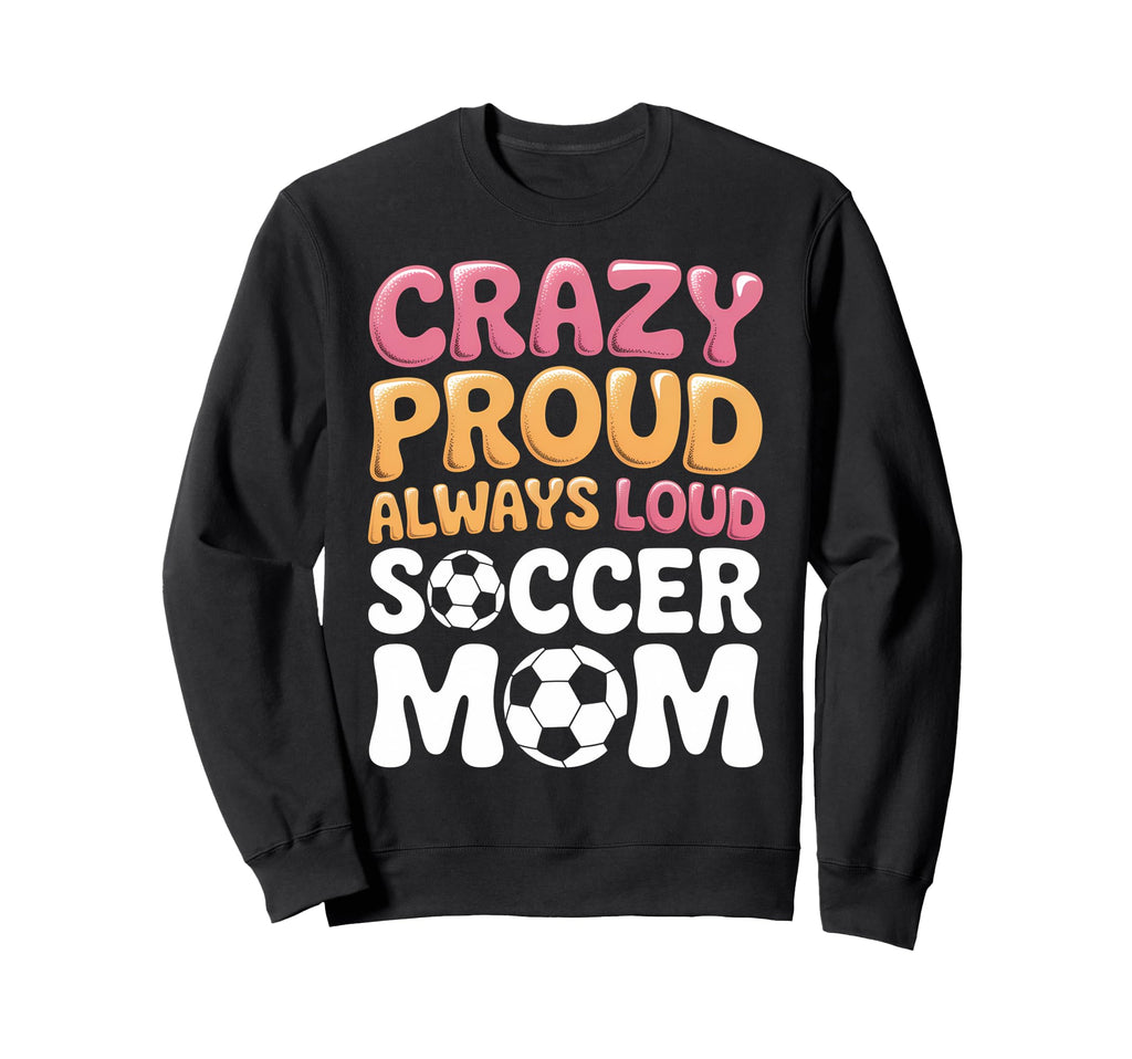 Funny Soccer Mom Soccer Player Designs Hoodie - Trendy Graphic Unisex - T-Shirt, Sweatshirt, Hoodie