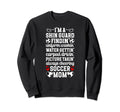Im Soccer Mom Soccer Player Mother Sweatshirt - Unique Graphic for Adults - T-Shirt, Sweatshirt, Hoodie