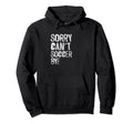 Sorry Cant Soccer Bye Sport Lover Hoodie - Aesthetic Graphic for Adults - T-Shirt, Sweatshirt, Hoodie