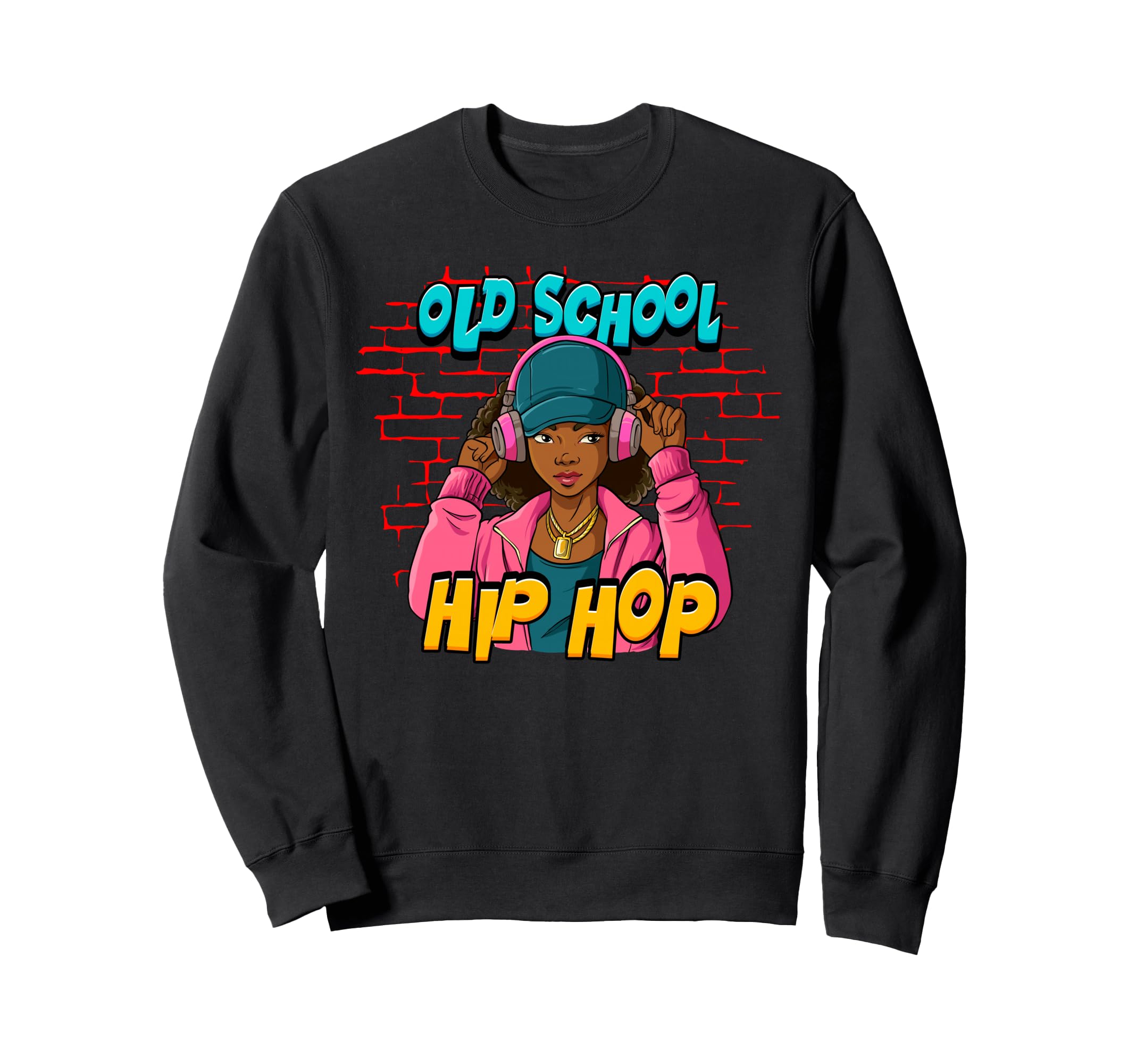 Old School Hip Hop Sweatshirt - Trendy Graphic Men Women - T-Shirt, Sweatshirt, Hoodie