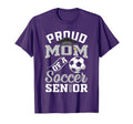Proud Mom Soccer Senior Class 2026 T-Shirt - Streetwear Style Unisex - T-Shirt, Sweatshirt, Hoodie