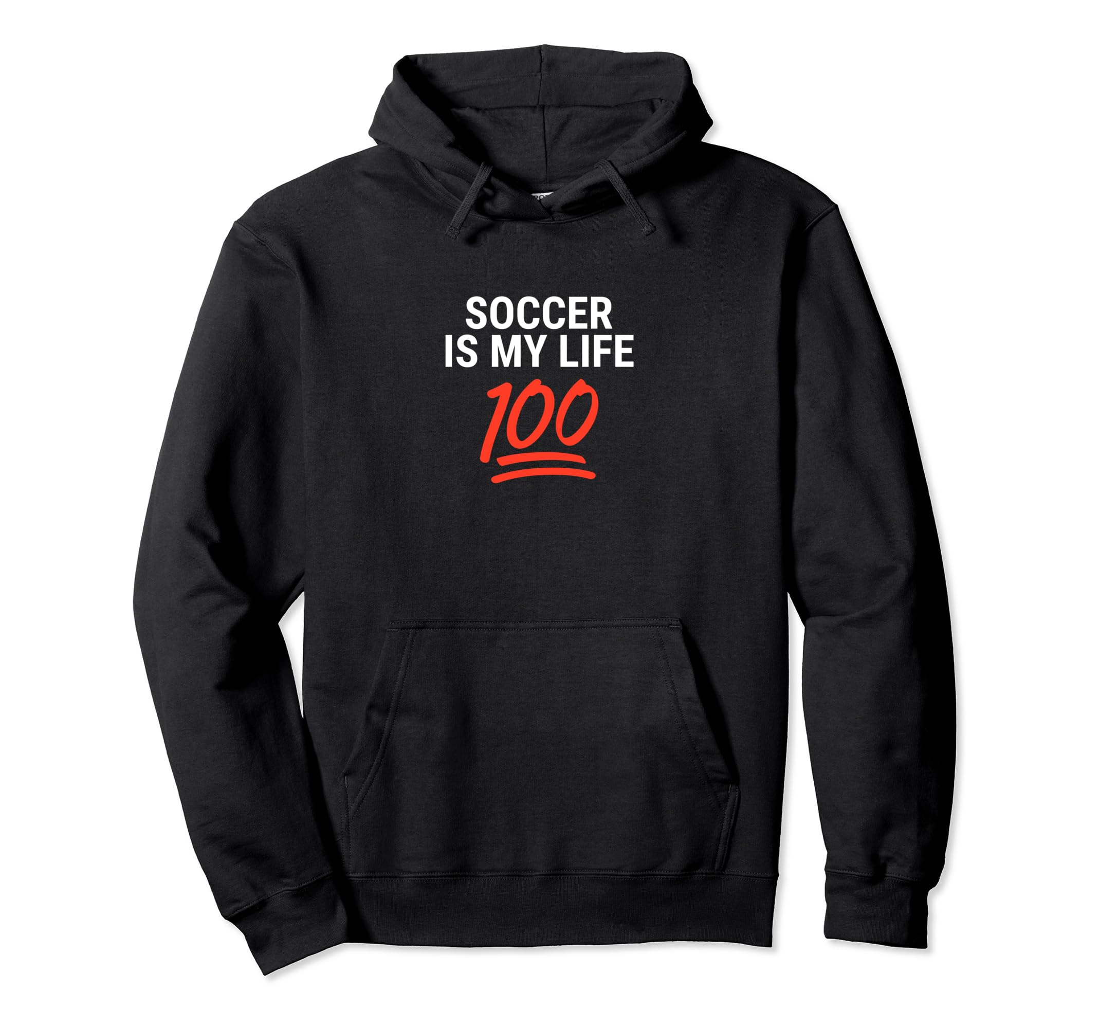 Soccer Is My Life 100 Inspiring Hoodie - Trendy Graphic Unisex - T-Shirt, Sweatshirt, Hoodie