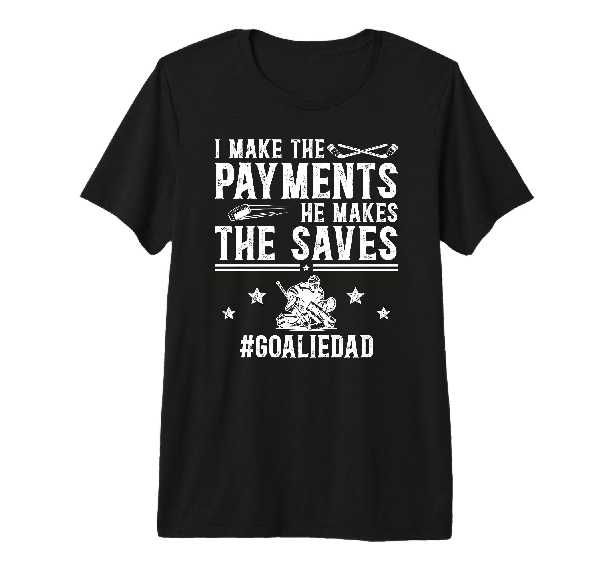 Mens Funny Hockey Goalie Dad Hockey T-Shirt - Novelty Apparel for Adults - T-Shirt, Sweatshirt, Hoodie