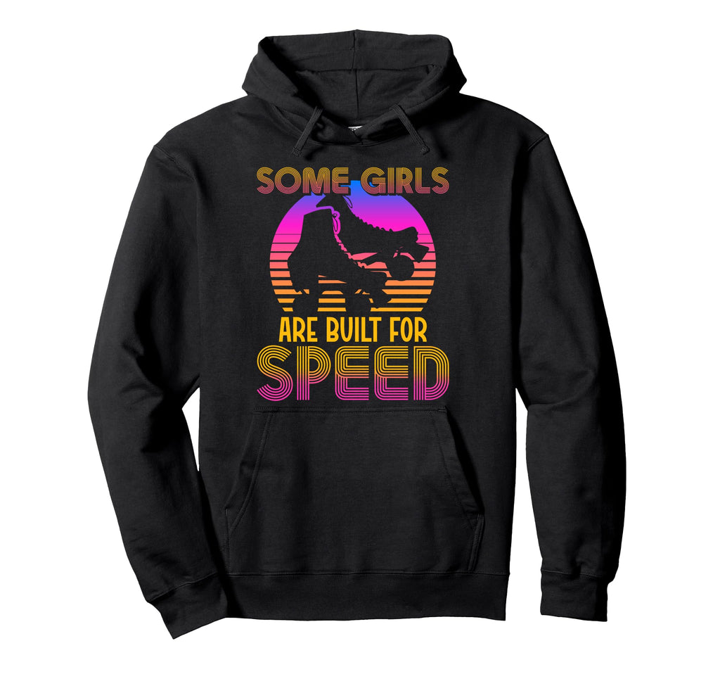 Roller Skating Skate 1970S Some Are Hoodie - Unique Graphic for Adults - T-Shirt, Sweatshirt, Hoodie