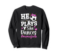 He Plays She Dances Mom Both Dance Sweatshirt - Minimalist Print Unisex - T-Shirt, Sweatshirt, Hoodie