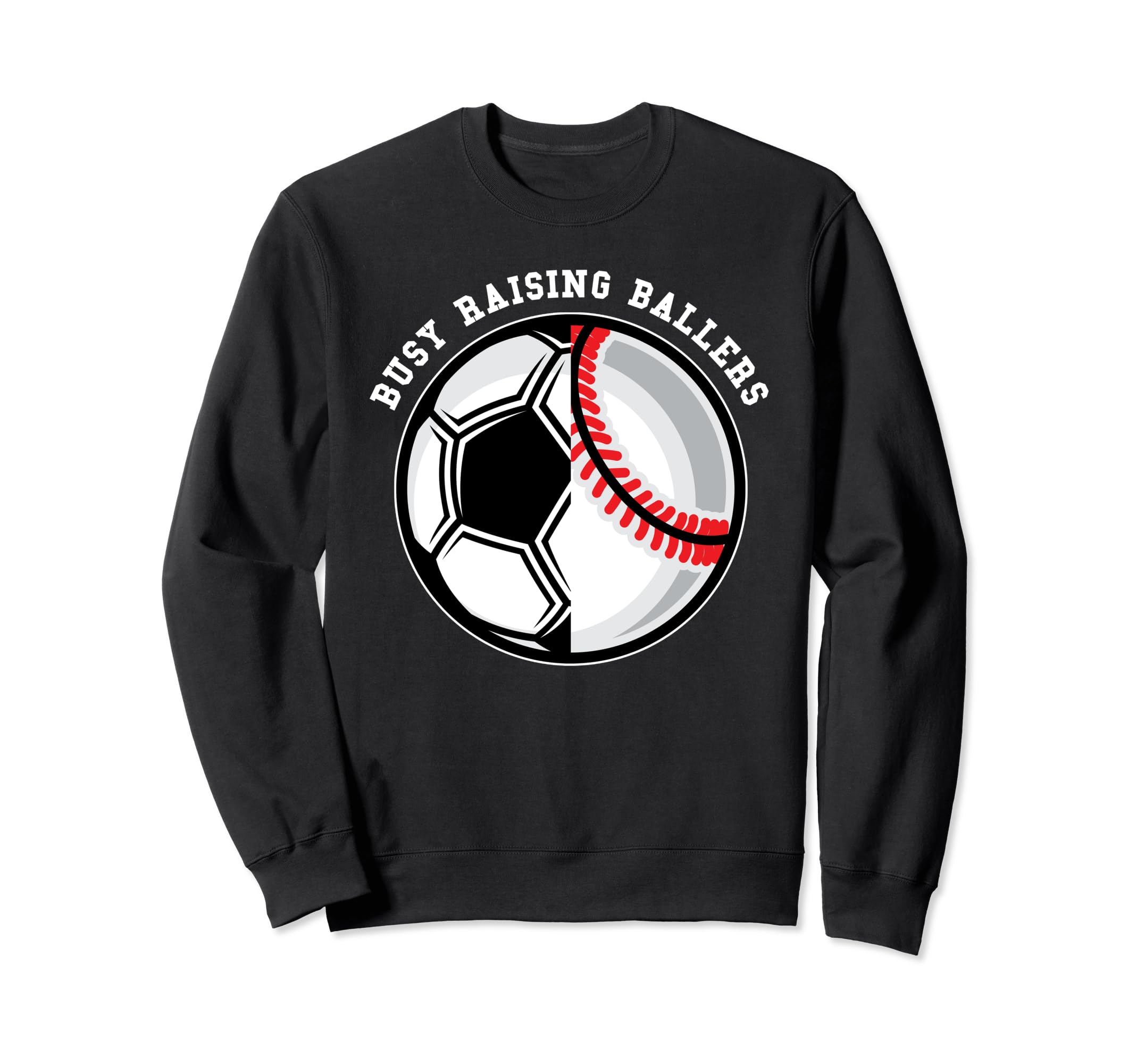 Busy Raising Ballers Ball Dad Sweatshirt - Aesthetic Graphic Men Women - T-Shirt, Sweatshirt, Hoodie
