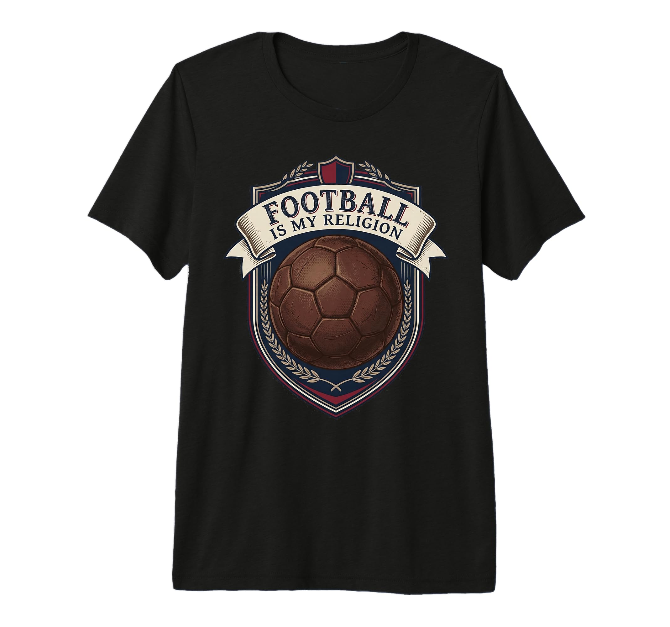 Football Is My Religion Soccer Crest T-Shirt - Streetwear Style for Adults - T-Shirt, Sweatshirt, Hoodie