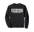 Death Valley National Park Souvenirs Sweatshirt - Graphic Print for Adults - T-Shirt, Sweatshirt, Hoodie