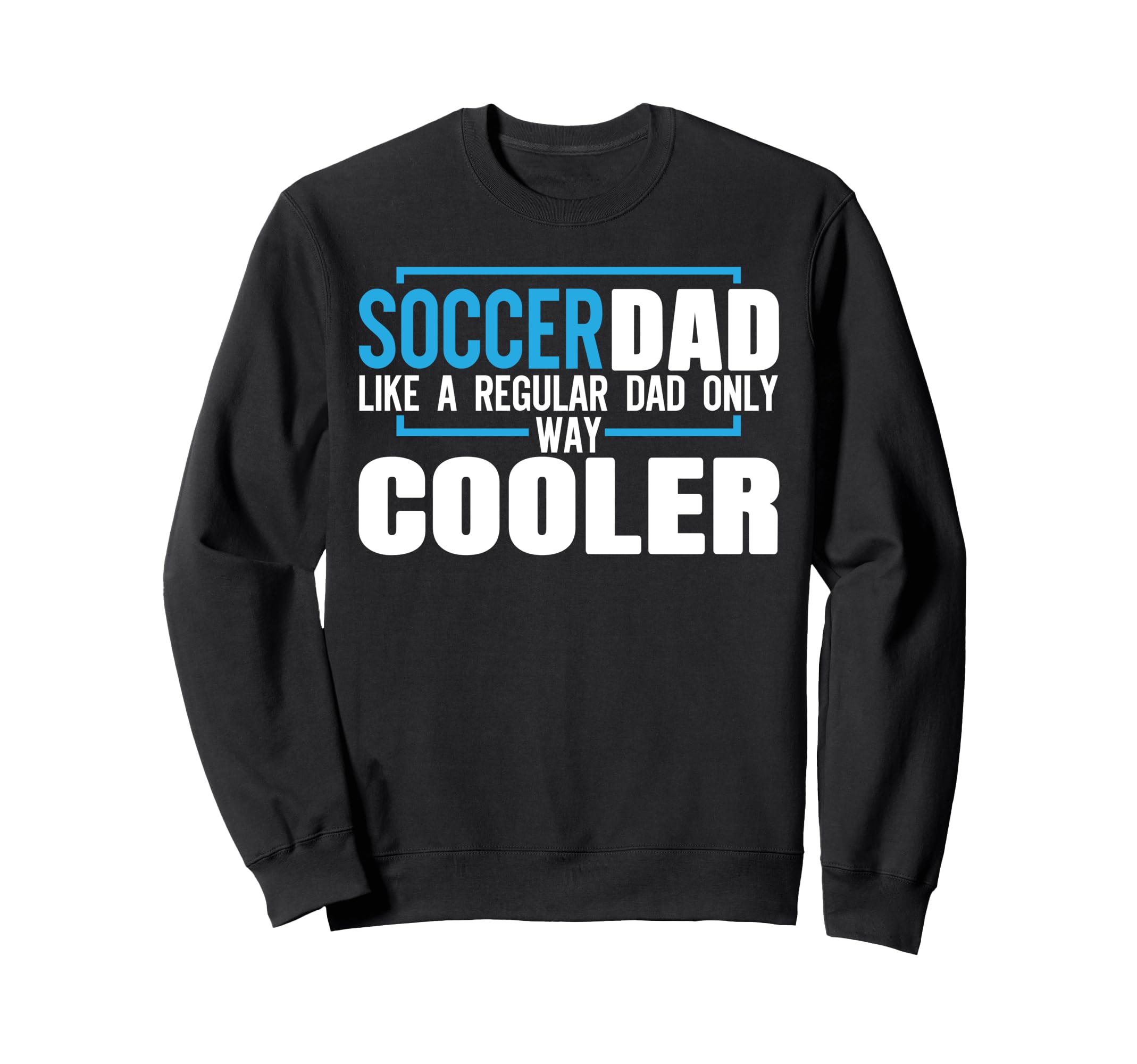 Soccer Dad Sweatshirt - Minimalist Print for Adults - T-Shirt, Sweatshirt, Hoodie