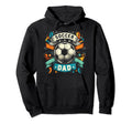 Soccer Dad Family Matching Dad Hoodie - Aesthetic Graphic Men Women - T-Shirt, Sweatshirt, Hoodie