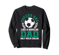 Mens Soccer Dad Soccer Dad Like Sweatshirt - Aesthetic Graphic Unisex - T-Shirt, Sweatshirt, Hoodie