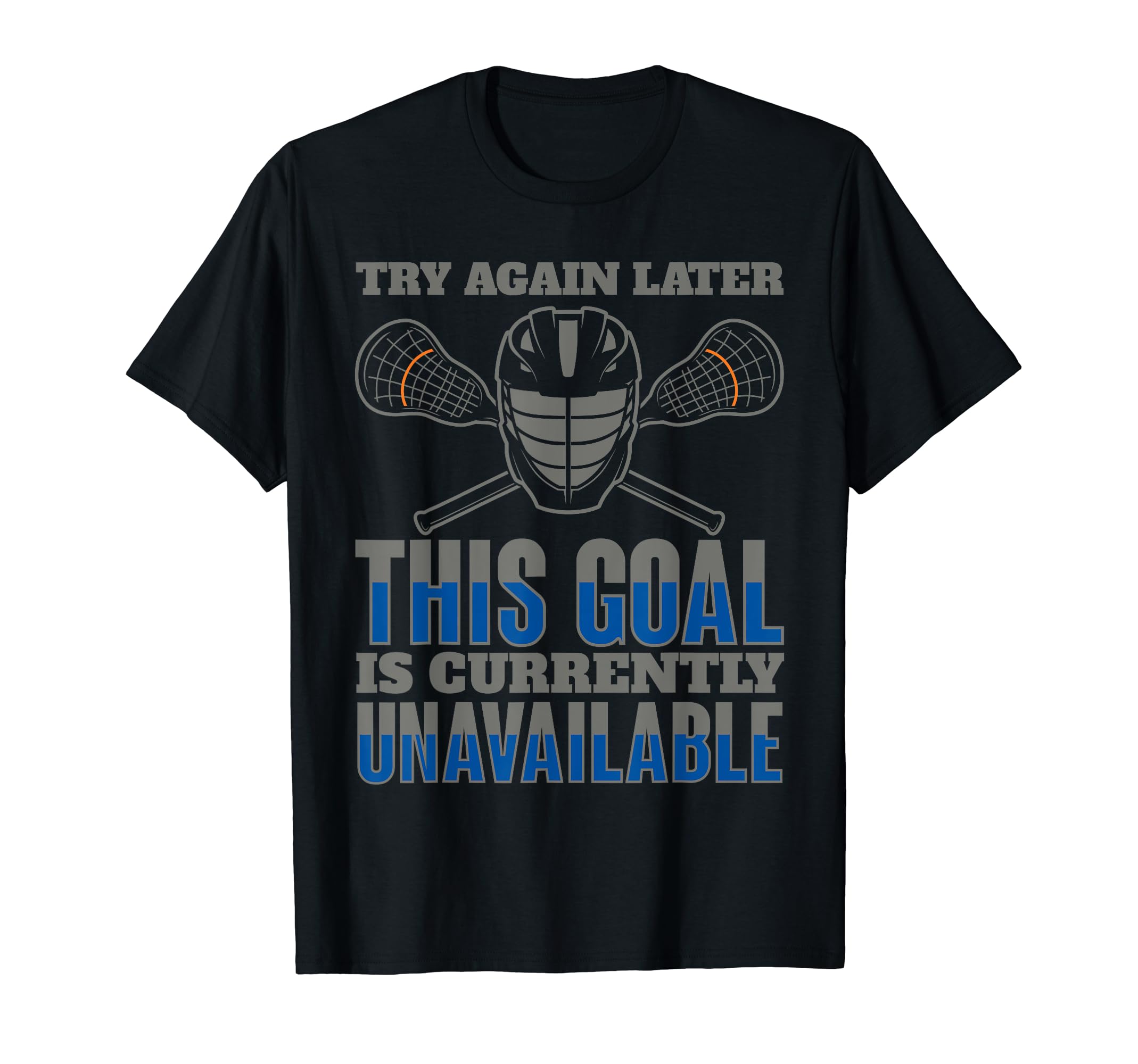 Goalkeeper Lacrosse Player Lax Goalie T-Shirt - Streetwear Style for Adults - T-Shirt, Sweatshirt, Hoodie