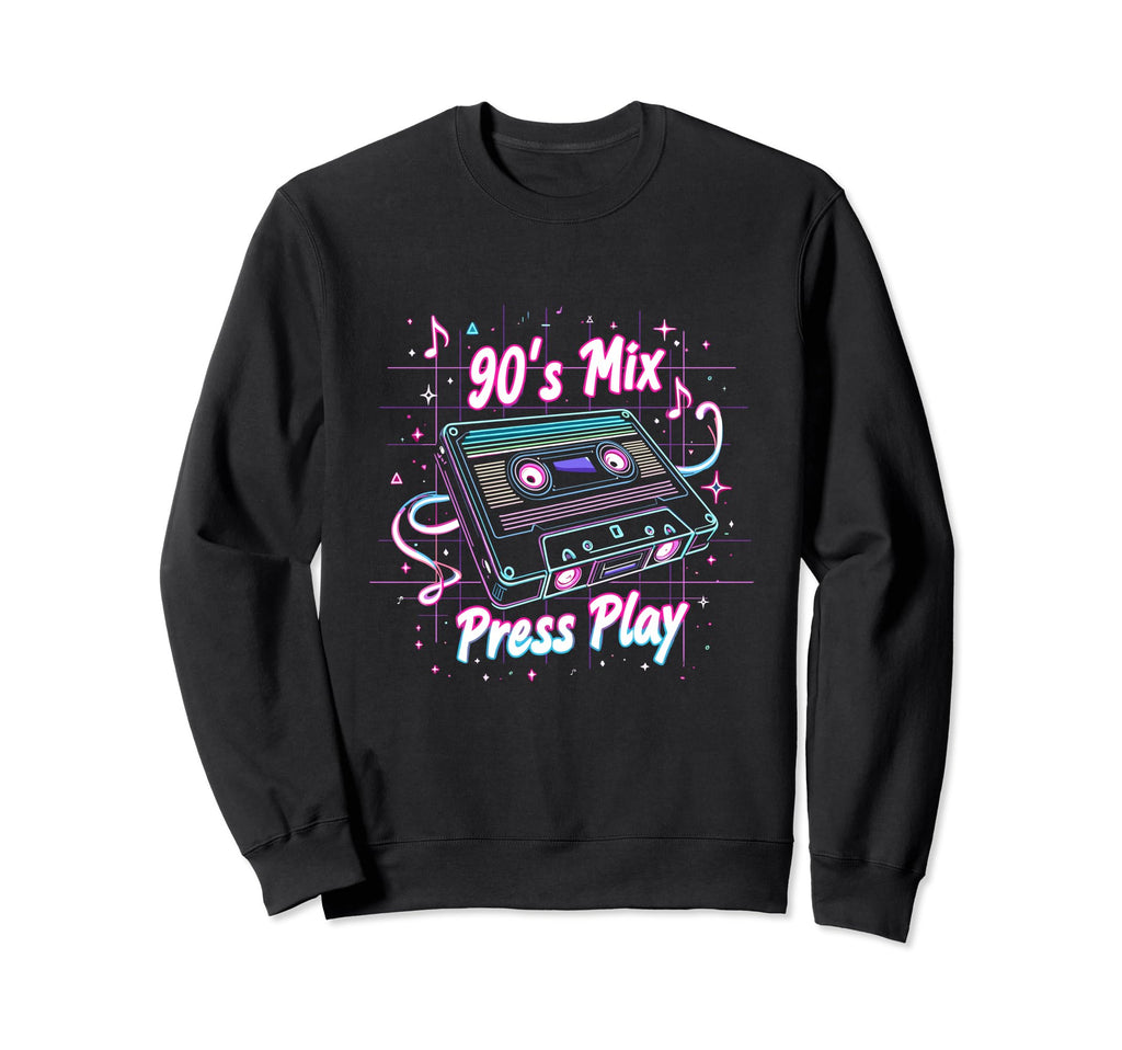 90S Mix Press Play Cassette Tape Sweatshirt - Unique Graphic Men Women - T-Shirt, Sweatshirt, Hoodie