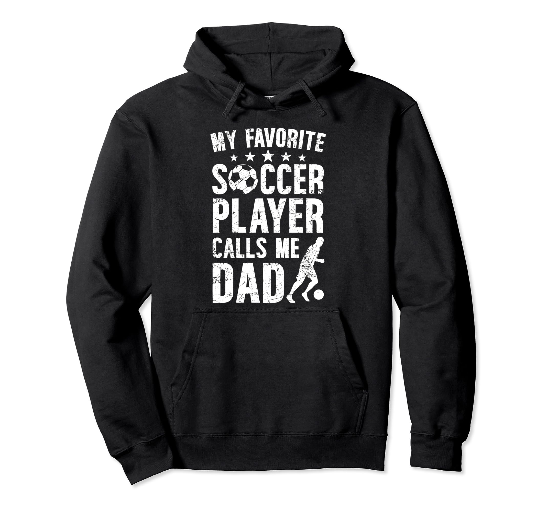 My Favorite Soccer Player Dad Soccer Dad Hoodie - Trendy Graphic Men Women - T-Shirt, Sweatshirt, Hoodie