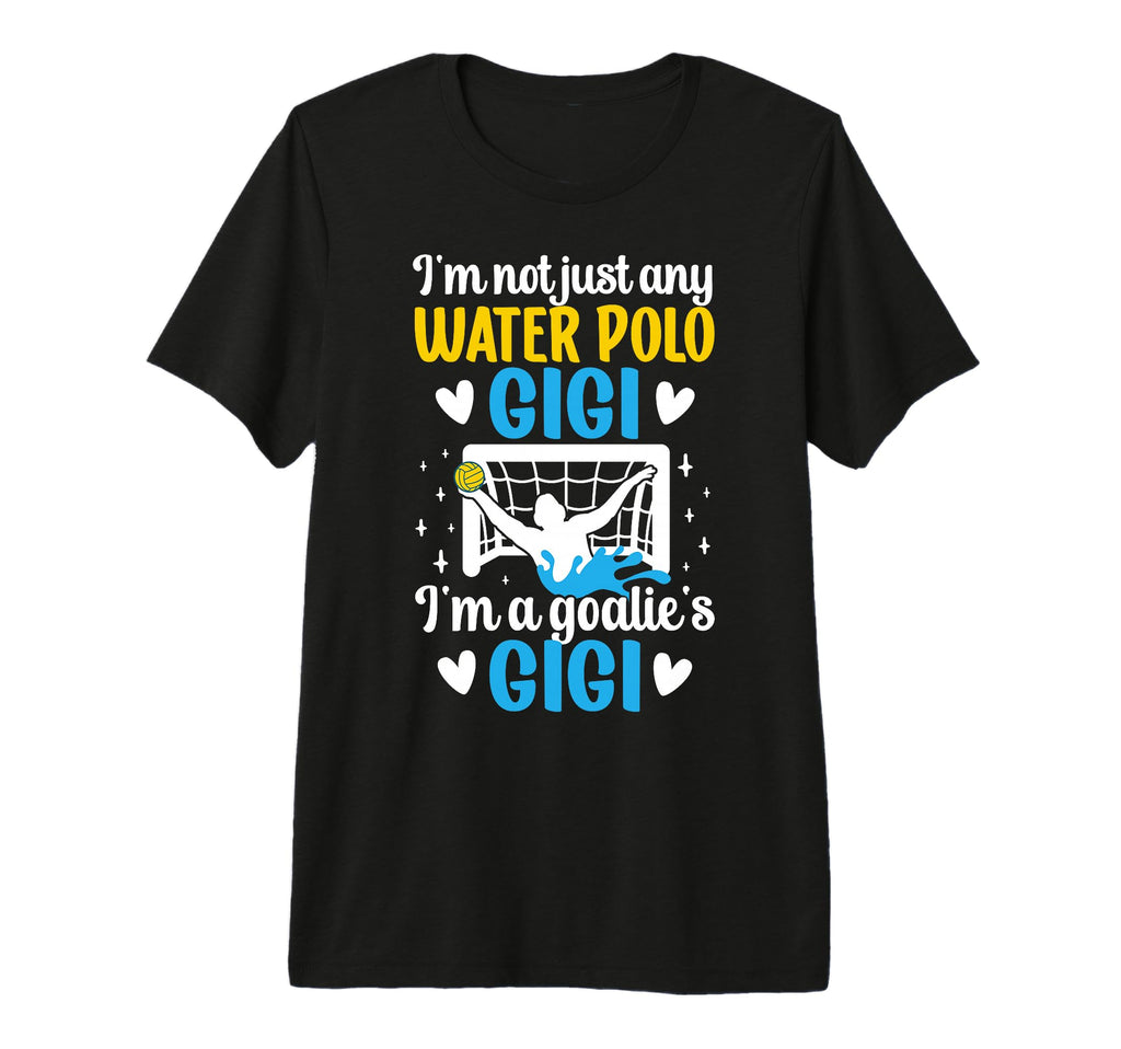 Im Water Polo Goalie Gigi Grandma T-Shirt - Custom Art Print Men Women - T-Shirt, Sweatshirt, Hoodie