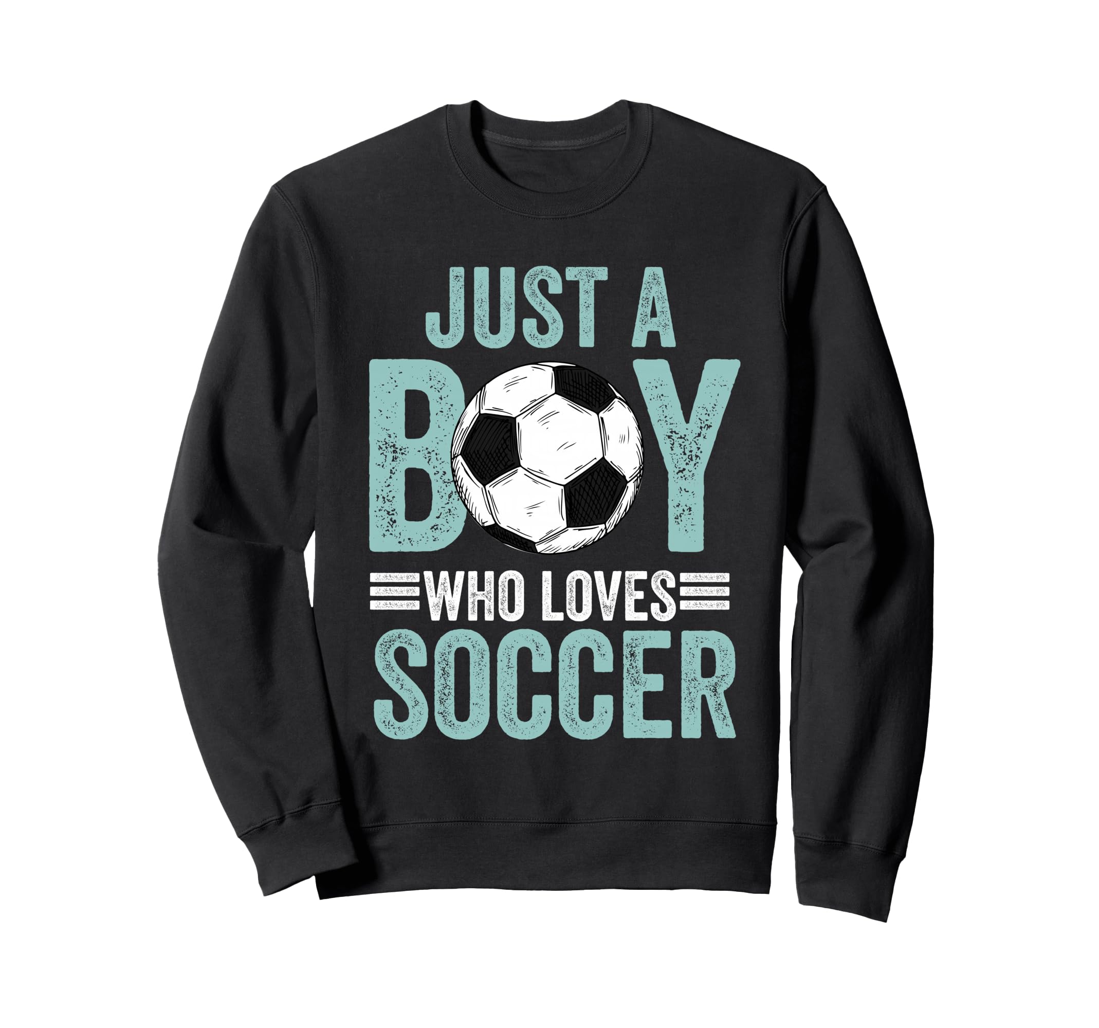 Just Who Loves Soccer Funny Sweatshirt - Custom Art Print for Adults - T-Shirt, Sweatshirt, Hoodie