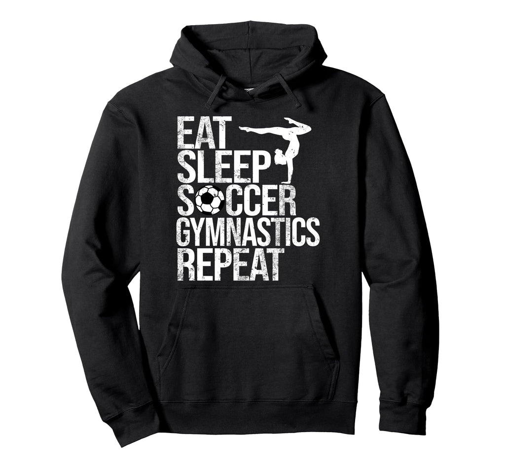 Eat Sleep Soccer Gymnastics Repeat Hoodie - Aesthetic Graphic for Adults - T-Shirt, Sweatshirt, Hoodie