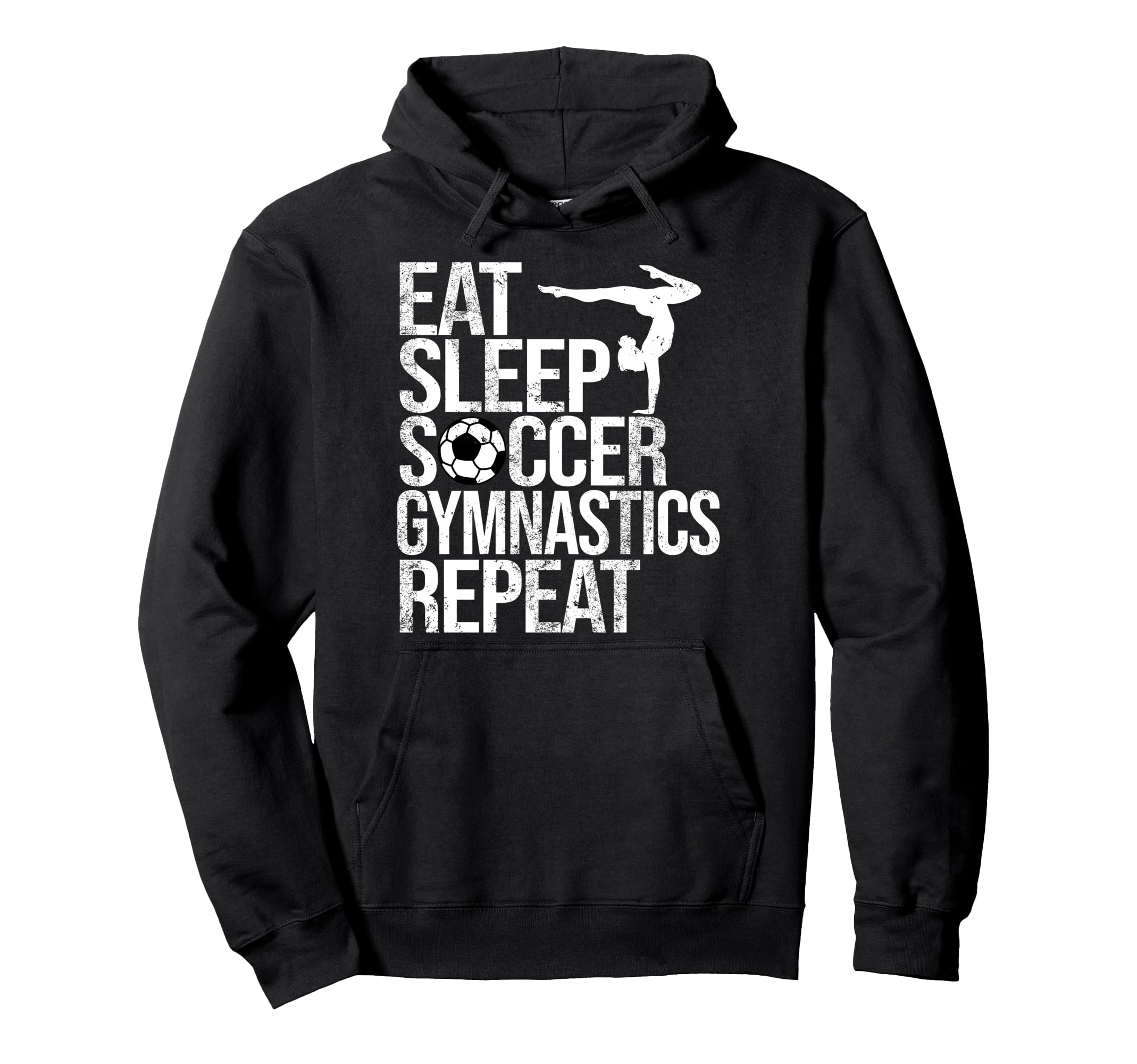 Eat Sleep Soccer Gymnastics Repeat Hoodie - Aesthetic Graphic for Adults - T-Shirt, Sweatshirt, Hoodie