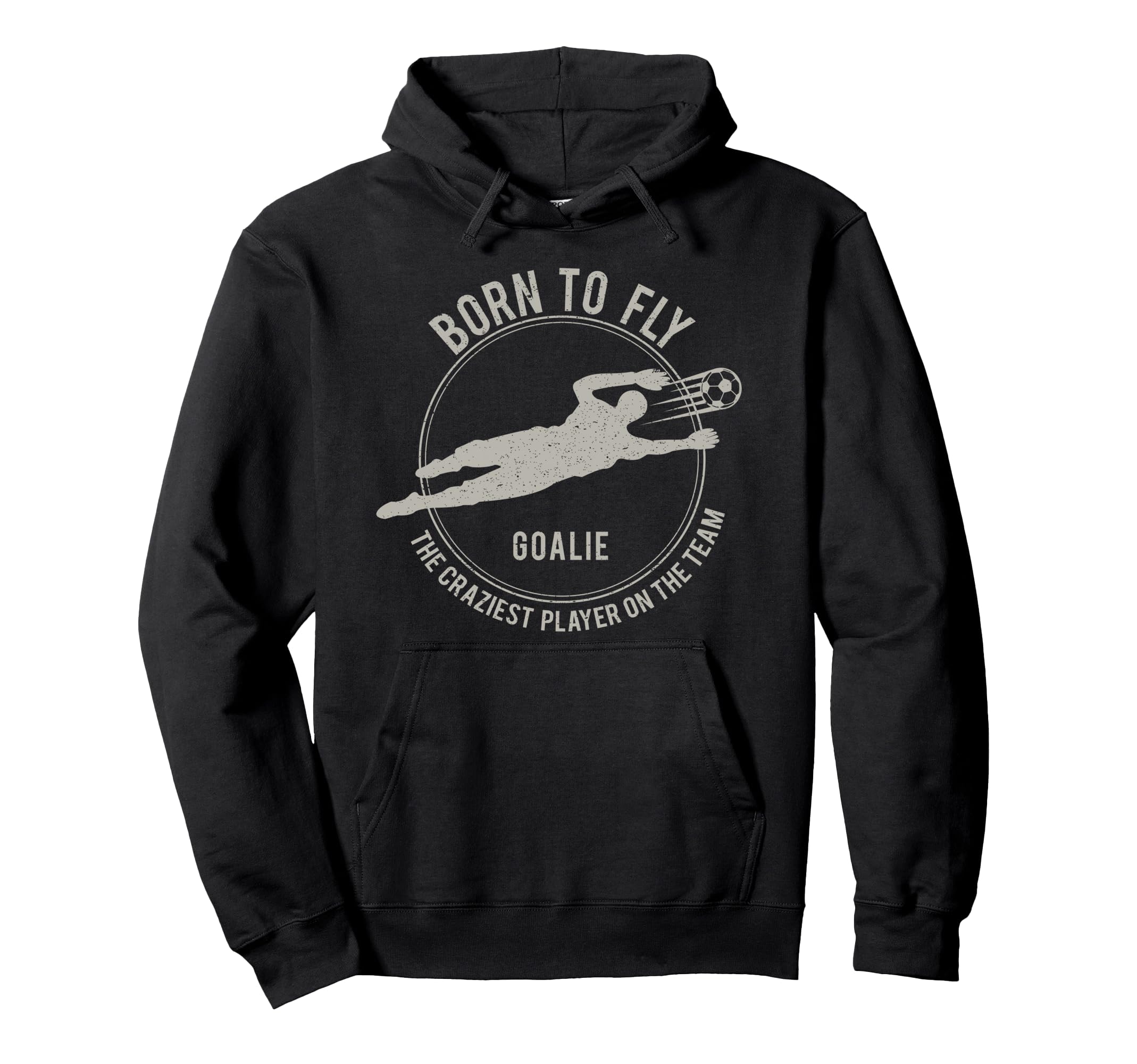 Funny Goalkeeper Soccer Goalie Born Hoodie - Aesthetic Graphic for Adults - T-Shirt, Sweatshirt, Hoodie