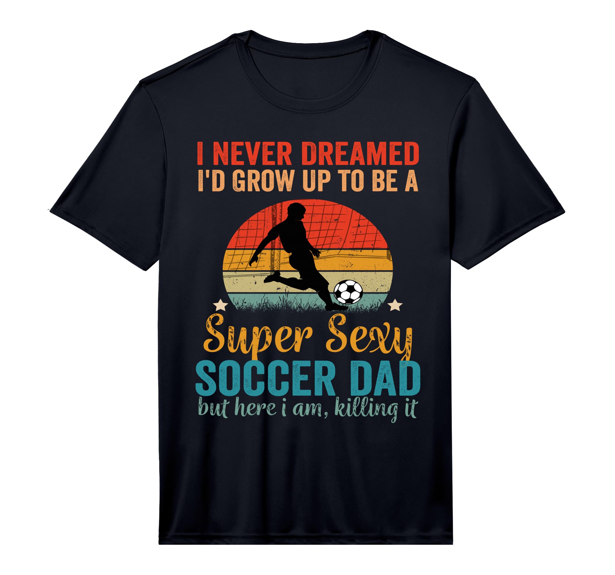 Mens I Never Dreamed Id Grow Up To Be T-Shirt - Minimalist Print Men Women - T-Shirt, Sweatshirt, Hoodie