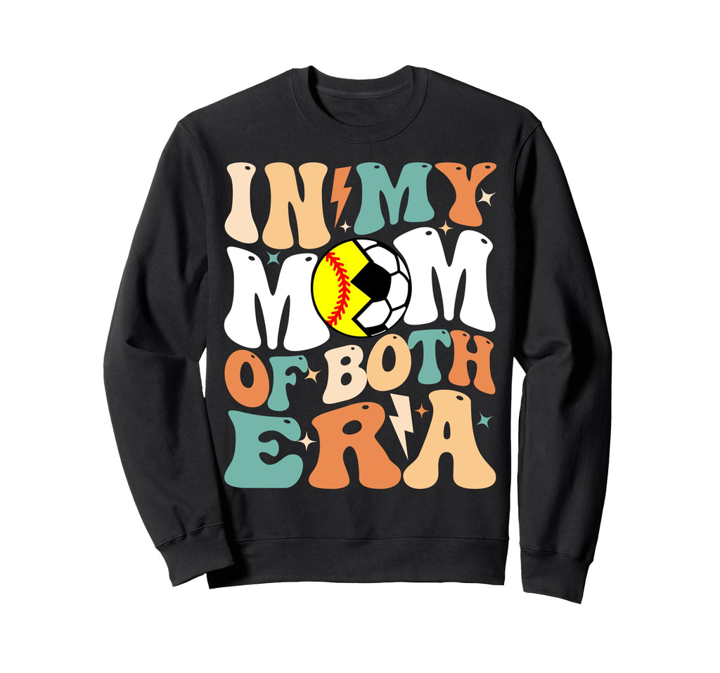 My Soccer Softball Mom Era Funny Mom Sweatshirt - Novelty Apparel Unisex - T-Shirt, Sweatshirt, Hoodie