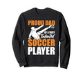 Soccer Dad Fathers Day Sweatshirt - Minimalist Print Men Women - T-Shirt, Sweatshirt, Hoodie