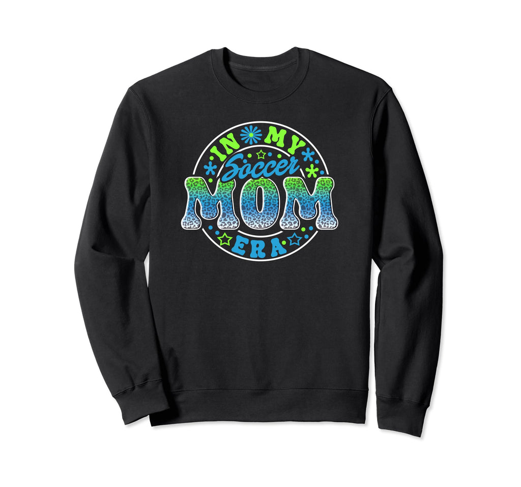 Soccer Mom Era Soccer Mother Player Sweatshirt - Novelty Apparel Men Women - T-Shirt, Sweatshirt, Hoodie