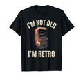 Im Not Old Im Arcade Gamer T-Shirt - Unique Graphic Men Women - T-Shirt, Sweatshirt, Hoodie