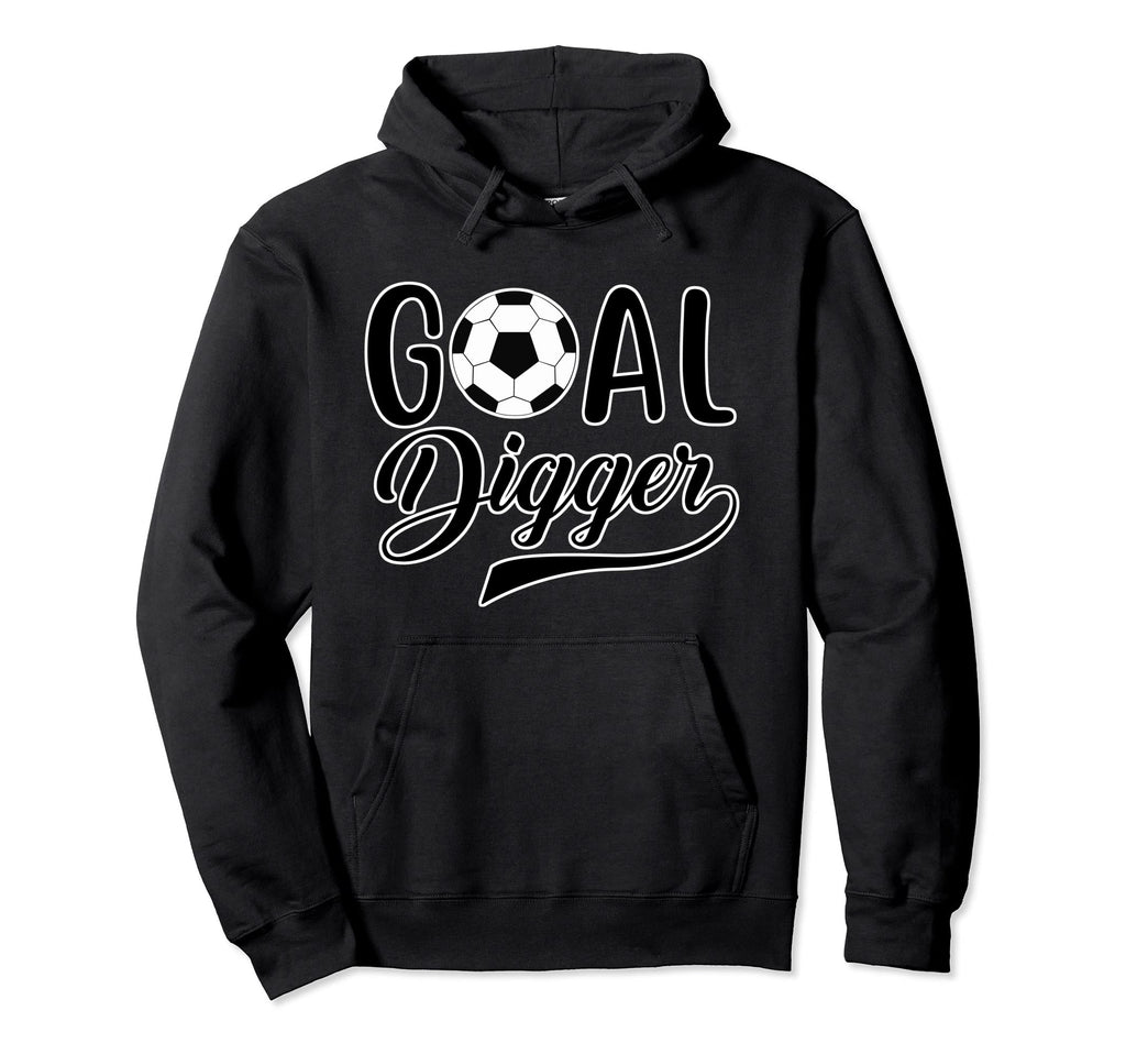 Goal Digger Soccer Player Goalkeeper Hoodie - Graphic Print for Adults - T-Shirt, Sweatshirt, Hoodie