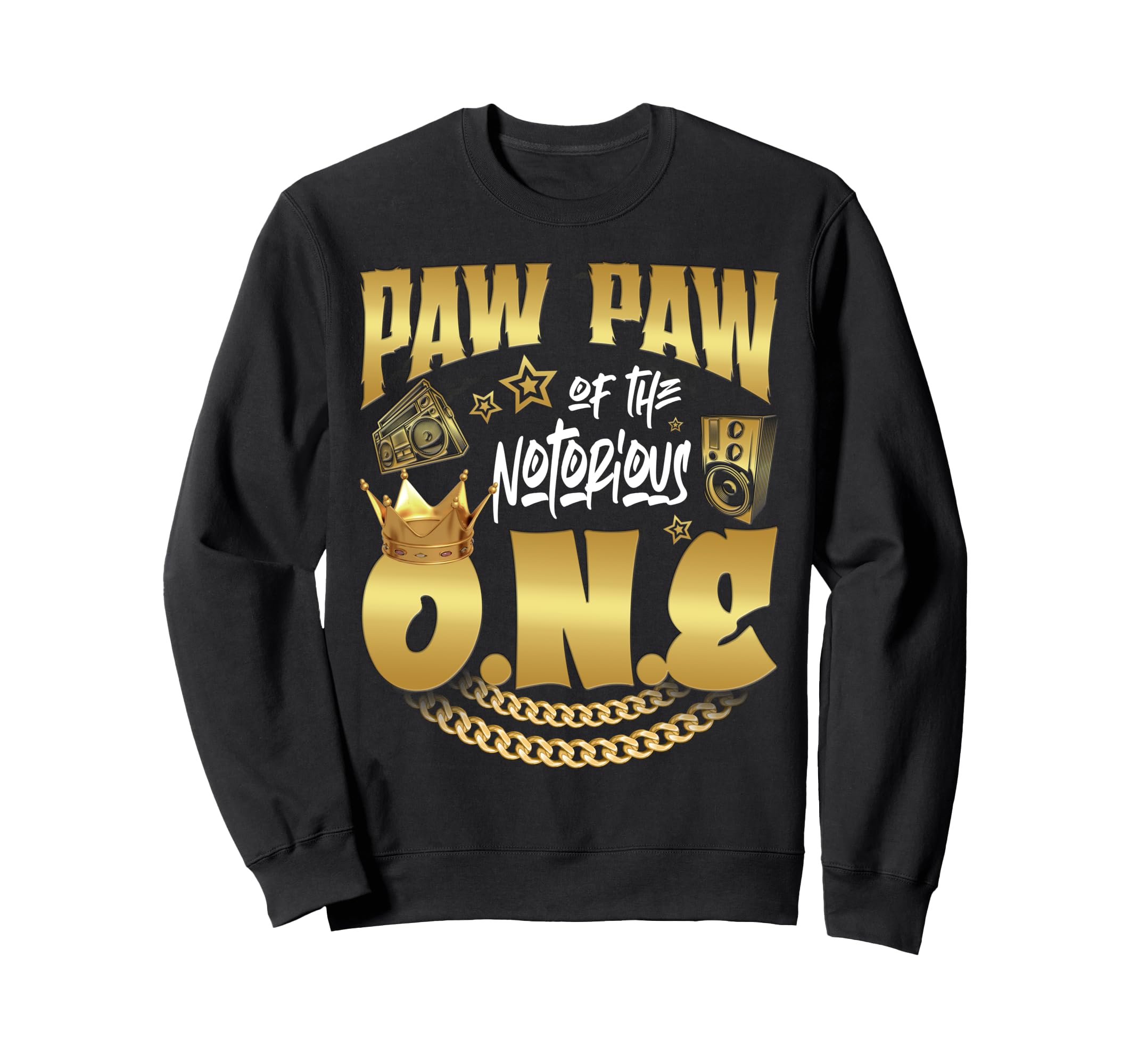 Paw Paw Notorious One Old School Hip Sweatshirt - Novelty Apparel Unisex - T-Shirt, Sweatshirt, Hoodie